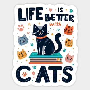 Life is Better With Cats Sticker